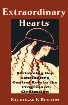 portada Extraordinary Hearts: Reclaiming Gay Sensibility's Central Role in the Progress of Civilization (en Inglés)