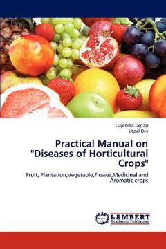 portada practical manual on "diseases of horticultural crops" (en Inglés)