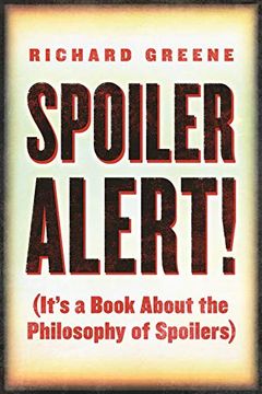 portada Spoiler Alert! (It's a Book About the Philosophy of Spoilers) (en Inglés)