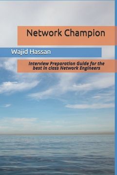 portada Network Champion: Interview Preparation Guide for the best in class Network Engineers (en Inglés)