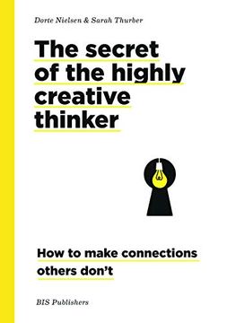 portada Secret of the Highly Creative Thinker: How to Make Connections Others Don't (en Inglés)