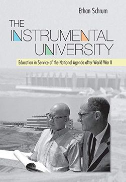 portada Instrumental University: Education in Service of the National Agenda After World war ii (Histories of American Education) (en Inglés)