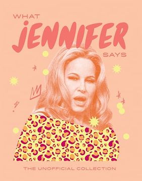 portada What Jennifer Says: The Unofficial Collection (en Inglés)