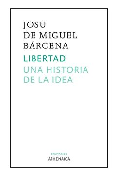 portada Libertad. Una Historia de la Idea: 10 (Breviarios) (in Spanish)