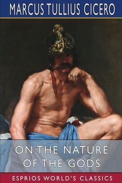 portada On the Nature of the Gods (Esprios Classics): Translated by C. D. Yonge (en Inglés)
