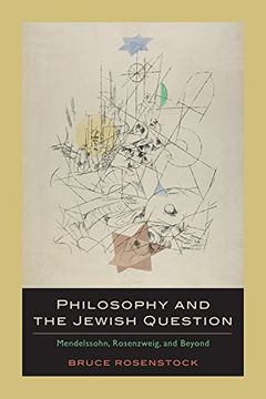 portada Philosophy and the Jewish Question: Mendelssohn, Rosenzweig, and Beyond (en Inglés)
