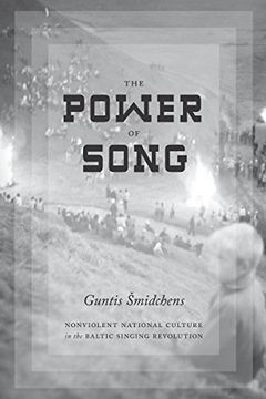 portada The Power of Song: Nonviolent National Culture in the Baltic Singing Revolution (New Directions in Scandinavian Studies) (en Inglés)