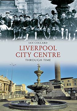 portada Liverpool City Centre Through Time (en Inglés)
