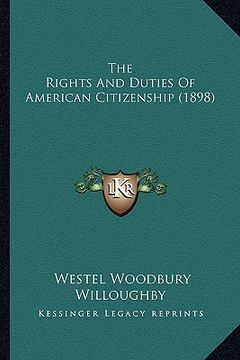 portada the rights and duties of american citizenship (1898) (en Inglés)