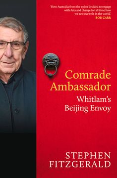 portada Comrade Ambassador: Whitlam's Beijing Envoy (en Inglés)