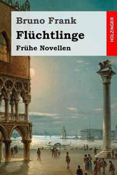 portada Flüchtlinge: Frühe Novellen (in German)