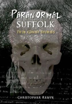 portada Paranormal Suffolk: True Ghost Stories 
