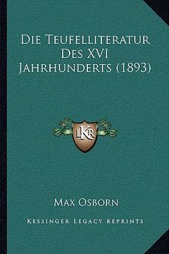 portada Die Teufelliteratur Des XVI Jahrhunderts (1893) (en Alemán)