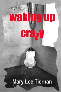 portada Waking Up Crazy (en Inglés)