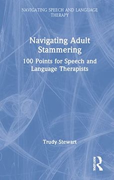 portada Navigating Adult Stammering: 100 Points for Speech and Language Therapists (Navigating Speech and Language Therapy)