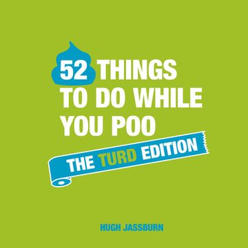portada 52 Things to do While you Poo: The Turd Edition (en Inglés)