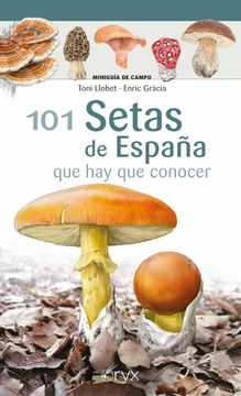portada 101 Setas de España: Que hay que Conocer (Miniguía de Campo) (in Spanish)
