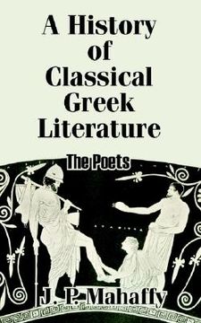 portada a history of classical greek literature: the poets (en Inglés)