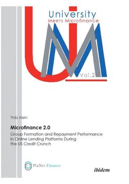portada Microfinance 2. 0 - Group Formation & Repayment Performance in Online Lending Platforms During the U. S. Credit Crunch. 