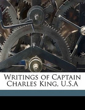 portada writings of captain charles king, u.s.a volume 2 (en Inglés)