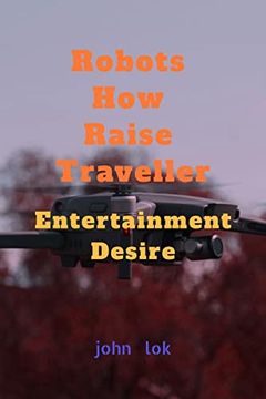 portada Robots How Raise Traveller: Entertainment Desire (en Inglés)