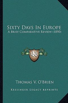 portada sixty days in europe: a brief comparative review (1890) (in English)