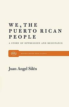 portada We, the Puerto Rican People: A Story of Oppression and Resistance (en Inglés)
