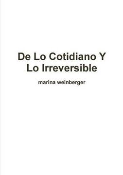 portada De lo Cotidiano y lo Irreversible