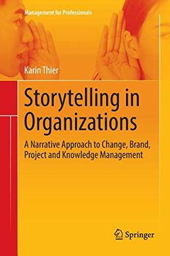 portada Storytelling in Organizations: A Narrative Approach to Change, Brand, Project and Knowledge Management (Management for Professionals) (in English)