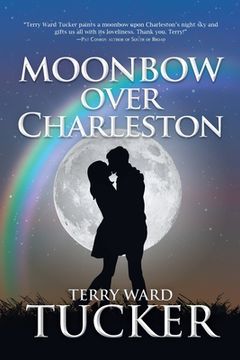 portada Moonbow Over Charleston (en Inglés)