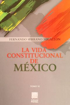 portada La Vida Constitucional de México / Tomo vi