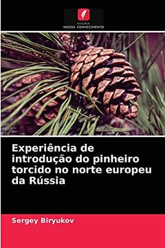 portada Experiência de Introdução do Pinheiro Torcido no Norte Europeu da Rússia (en Portugués)