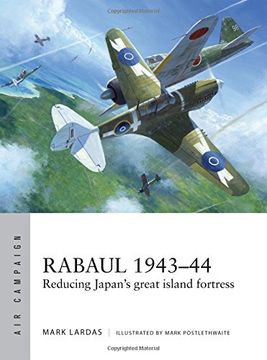 portada Rabaul 1943-44: Reducing Japan's great island fortress (Air Campaign) (en Inglés)