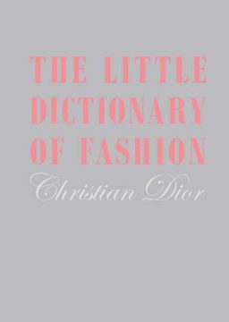 portada Little Dictionary of Fashion, The: A Guide to Dress Sense for Every Woman (in English)