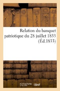 portada Relation Du Banquet Patriotique Du 28 Juillet 1833 (Sciences Sociales)
