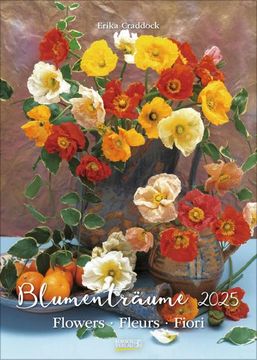portada Blumenträume 2025: Wandkalender mit Fotos von Wunderschönen Blumenarrangements. Format 30 x 42 cm.