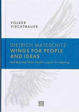 portada Dietrich Mateschitz: Wings for People and Ideas: Red Bull and Viktor Frankl? S Search for Meaning (en Inglés)