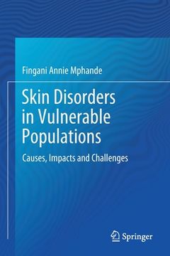portada Skin Disorders in Vulnerable Populations: Causes, Impacts and Challenges (in English)