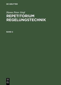 portada Hanns Peter Jorgl: Repetitorium Regelungstechnik. Band 2 (en Alemán)