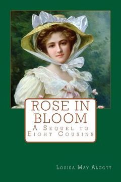 portada Rose in Bloom: A Sequel to Eight Cousins (en Inglés)