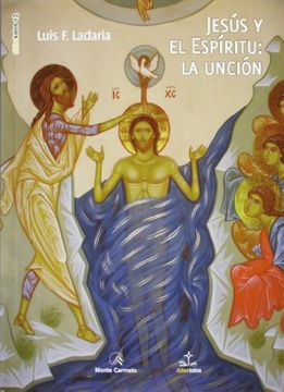 portada Jesus y el Espiritu: La Uncion. (in Spanish)