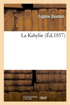 portada La Kabylie (Ed.1857) (Histoire) (French Edition)