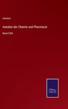 portada Annalen der Chemie und Pharmacie: Band CXIII (in German)