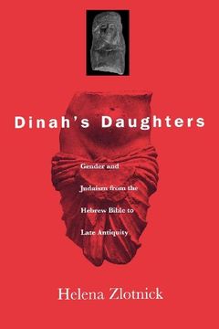 portada Dinah's Daughters: Gender and Judaism From the Hebrew Bible to Late Antiquity 
