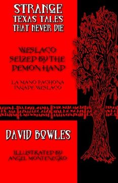 portada Weslaco Seized by the Demon Hand (Strange Texas Tales That Never Die) (Volume 13)
