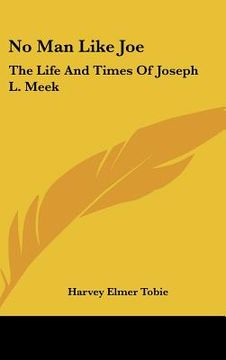 portada no man like joe: the life and times of joseph l. meek (en Inglés)