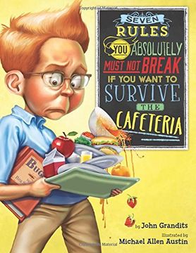 portada Seven Rules You Absolutely Must Not Break If You Want to Survive the Cafeteria