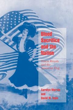 portada Blood Sacrifice and the Nation Paperback: Totem Rituals and the American Flag (Cambridge Cultural Social Studies) (en Inglés)
