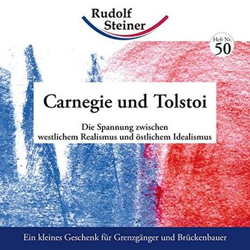 portada Carnegie und Tolstoi: Die Spannung zwischen westlichem Realismus und östlichem Idealismus