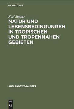portada Natur und Lebensbedingungen in Tropischen und Tropennahen Gebieten (in German)
